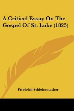 portada a critical essay on the gospel of st. luke (1825) (en Inglés)