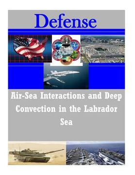 portada Air-Sea Interactions and Deep Convection in the Labrador Sea (in English)