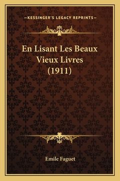 portada En Lisant Les Beaux Vieux Livres (1911) (en Francés)