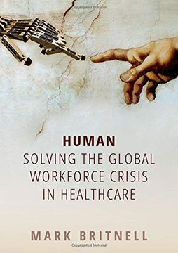 portada Human: Solving the Global Workforce Crisis in Healthcare (en Inglés)