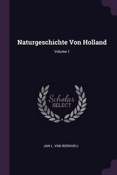 portada Naturgeschichte Von Holland; Volume 1 (en Inglés)