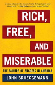 portada rich free and miserable: the failure of success in america (in English)