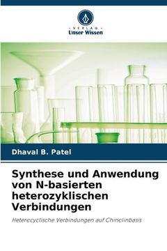 portada Synthese und Anwendung von N-basierten heterozyklischen Verbindungen (en Alemán)