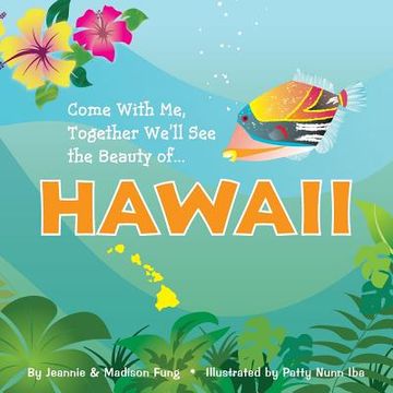 portada Come With Me, Together We'll See the Beauty of ... HAWAII (en Inglés)
