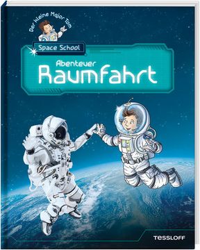 portada Der Kleine Major Tom. Space School. Band 1: Abenteuer Raumfahrt (en Alemán)