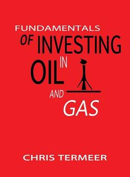 portada Fundamentals of Investing in Oil and Gas (en Inglés)