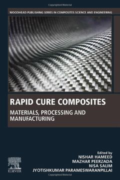 portada Rapid Cure Composites: Materials, Processing and Manufacturing (Woodhead Publishing Series in Composites Science and Engineering) (en Inglés)