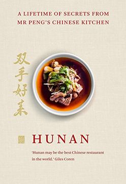 portada Hunan: A Lifetime of Secrets from MR Peng's Chinese Kitchen (en Inglés)