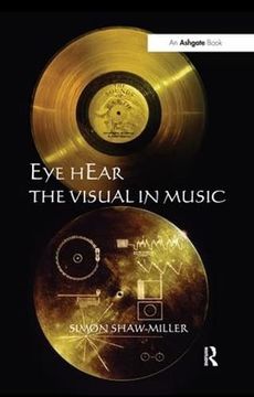 portada Eye Hear the Visual in Music (en Inglés)