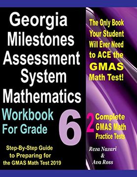 portada Georgia Milestones Assessment System Mathematics Workbook for Grade 6: Step-By-Step Guide to Preparing for the Gmas Math Test 2019 (en Inglés)