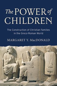 portada The Power of Children: The Construction of Christian Families in the Greco-Roman World