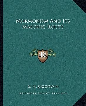 portada mormonism and its masonic roots (en Inglés)