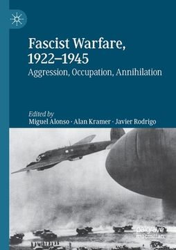 portada Fascist Warfare, 1922–1945: Aggression, Occupation, Annihilation 