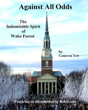 portada Against All Odds - The Indomitable Spirit of Wake Forest (en Inglés)