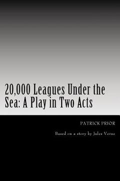 portada 20,000 Leagues Under the Sea: A Play in Two Acts (en Inglés)