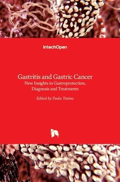 portada Gastritis and Gastric Cancer: New Insights in Gastroprotection, Diagnosis and Treatments (en Inglés)