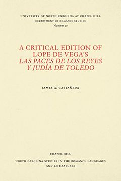 portada A Critical Edition of Lope de Vega's las Paces de los Reyes y Judía de Toledo (North Carolina Studies in the Romance Languages and Literatures) (en Inglés)