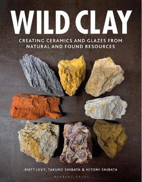 portada Wild Clay: Creating Ceramics and Glazes From Natural and Found Resources (in English)
