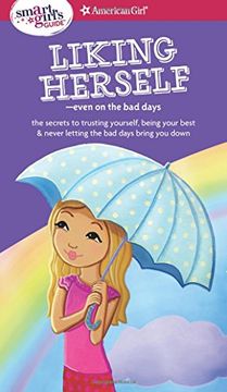 portada A Smart Girl's Guide: Liking Herself: Even on the bad Days (American Girl: A Smart Girl's Guide) (in English)