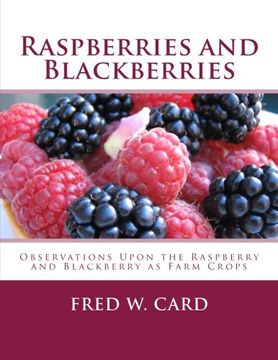 portada Raspberries and Blackberries: Observations Upon the Raspberry and Blackberry as Farm Crops