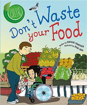 portada Don't Waste Your Food (Think Green) (en Inglés)