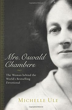 portada Mrs. Oswald Chambers: The Woman Behind the World's Bestselling Devotional (en Inglés)