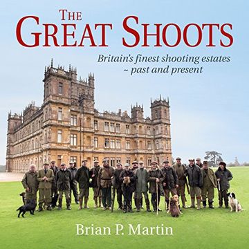 portada The Great Shoots: Britain's Finest Shooting Estates - Past and Present (en Inglés)