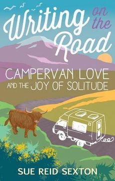 portada Writing on the Road: Campervan Love and the Joy of Solitude