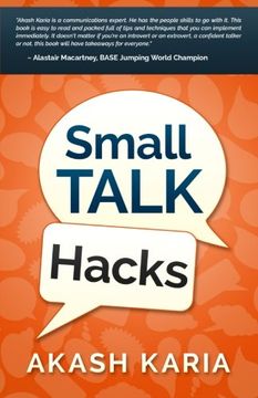 portada Small Talk Hacks: The People and Communication Skills you Need to Talk to Anyone & be Instantly Likeable (en Inglés)