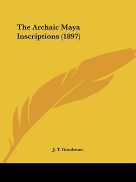 portada the archaic maya inscriptions (1897) (en Inglés)