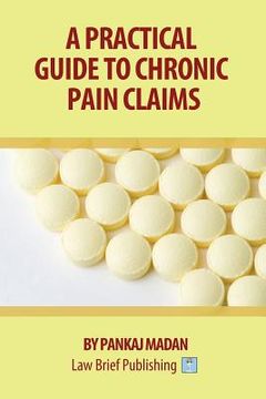 portada A Practical Guide to Chronic Pain Claims (en Inglés)