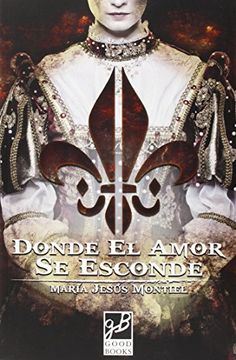 portada Donde El Amor Se Esconde (Novela Historica)