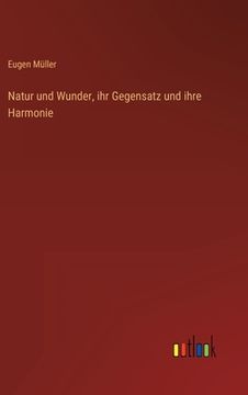 portada Natur und Wunder, ihr Gegensatz und ihre Harmonie (in German)