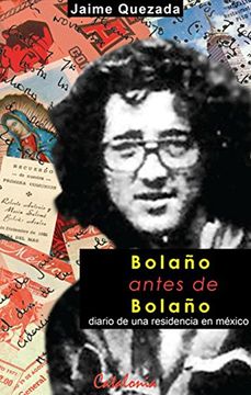 portada Bolaño Antes de Bolaño: Diario de una Residencia en México