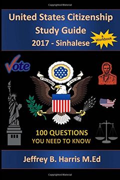 portada United States Citizenship Study Guide and Workbook - Sinhalese: 100 Questions You Need To Know
