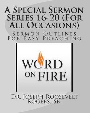 portada A Special Sermon Series 16-20 (For All Occasions): Sermon Outlines For Easy Preaching (en Inglés)
