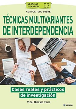 portada Conoce Todo Sobre Técnicas Multivariantes de Interdependencia: Casos Reales y Prácticos de Investigación (Colecciones abg - Negocios y Empresa)