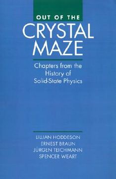 portada out of the crystal maze: chapters from the history of solid-state physics (in English)