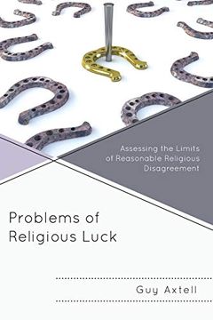 portada Problems of Religious Luck: Assessing the Limits of Reasonable Religious Disagreement (in English)