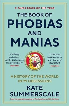 portada The Book of Phobias and Manias: A History of the World in 99 Obsessions (in English)