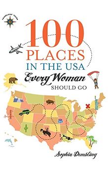 portada 100 Places in the usa Every Woman Should go (en Inglés)
