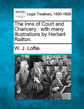 portada the inns of court and chancery: with many illustrations by herbert railton. (in English)