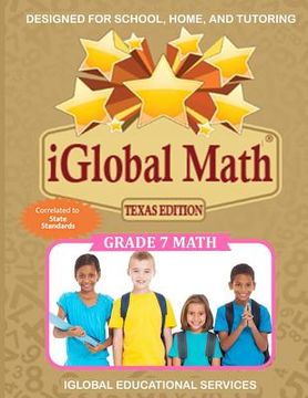 portada iGlobal Math, Grade 7 Texas Edition: Power Practice for School, Home, and Tutoring (en Inglés)