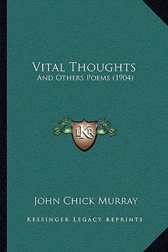 portada vital thoughts: and others poems (1904) and others poems (1904) (en Inglés)
