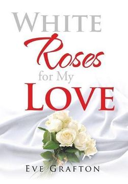 portada White Roses for my Love (en Inglés)
