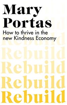 portada Rebuild: How to Thrive in the new Kindness Economy (in English)