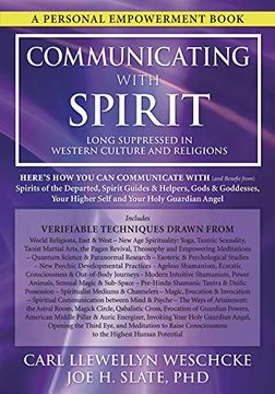 portada Communicating With Spirit: Here'S how you can Communicate (And Benefit From) Spirits of the Departed, Spirit Guides & Helpers, Gods & Goddesses,: Your Higher Self and Your Holy Guardian Angel (en Inglés)