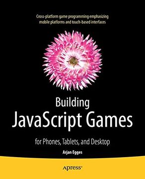 portada Building JavaScript Games: For Phones, Tablets, and Desktop (en Inglés)