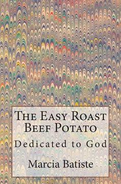 portada The Easy Roast Beef Potato: Dedicated to God (en Inglés)