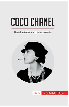 portada Coco Chanel: Una diseñadora a contracorriente (in Spanish)
